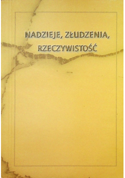 Nadzieje złudzenia rzeczywistość dedykacja