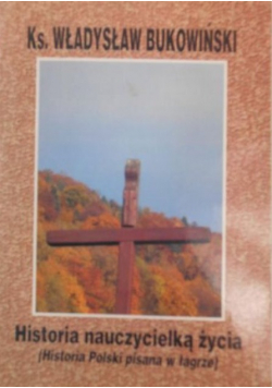 Historia nauczycielką życia