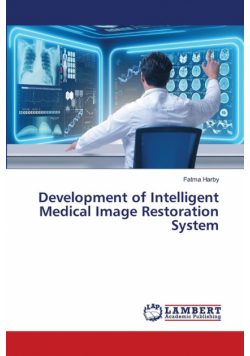 Development of Intelligent Medical Image Restoration System