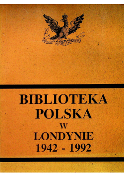 Biblioteka Polska w Londynie 1942 1992