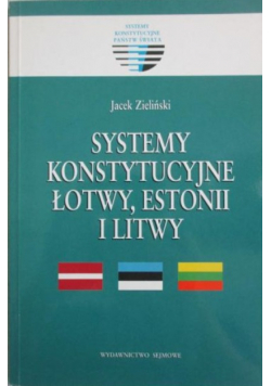 Systemy konstytucyjne Łotwy Estonii i Litwy