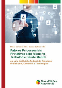 Fatores Psicossociais Protetivos e de Risco no Trabalho e Saúde Mental