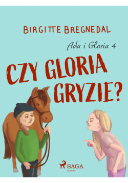 Gloria. Ada i Gloria 4: Czy Gloria gryzie? (#4)