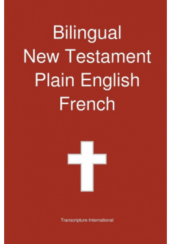 Bilingual New Testament, Plain English - French