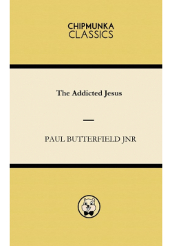The Addicted Jesus