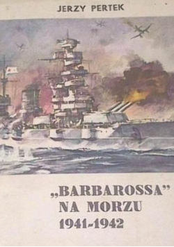 Barbarossa na morzu 1941 1942