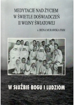 Medytacje Nad Życiem W Świetle Doświadczeń II Wojny Światowej