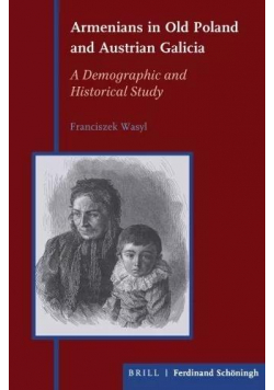 Armenians in Old Poland and Austrian Galicia