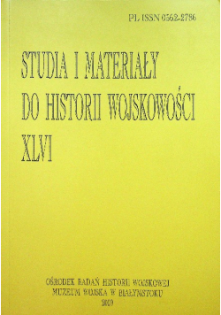 Studia i materiały do historii wojskowści XLVI