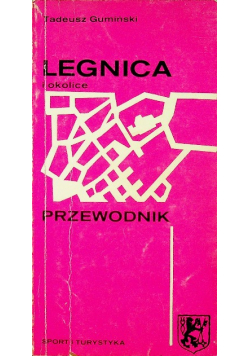 Legnica i okolice przewodnik