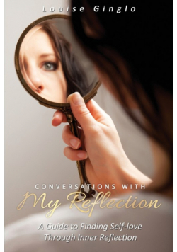 Conversations With My Reflection