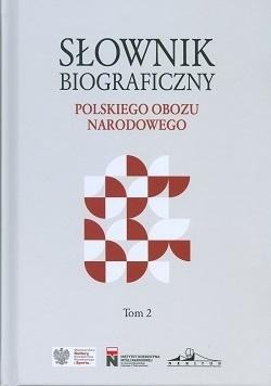 Słownik biograficzny polskiego obozu narodowego