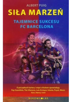 Siła marzeń Tajemnice sukcesu FC Barcelona
