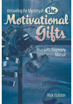 Unraveling the Mystery of the Motivational Gifts