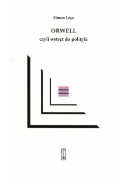 Orwell czyli wstręt do polityki