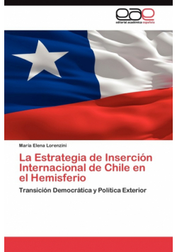 La Estrategia de Inserción Internacional de Chile en el Hemisferio