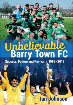 Unbelievable Barry Town FC