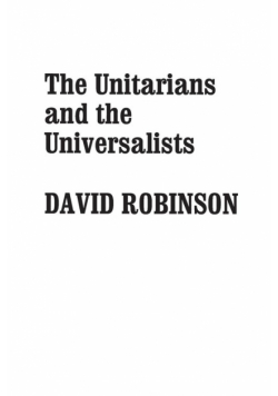 The Unitarians and Universalists