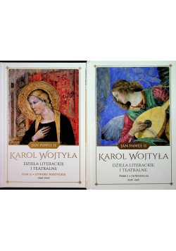 Jan Paweł II Karol Wojtyła Dzieła literackie i teatralne Tom I i II