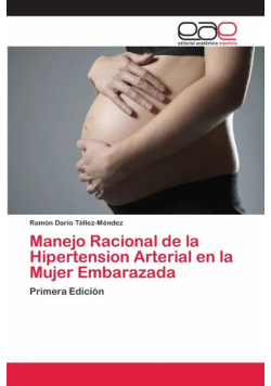 Manejo Racional de la Hipertension Arterial en la Mujer Embarazada