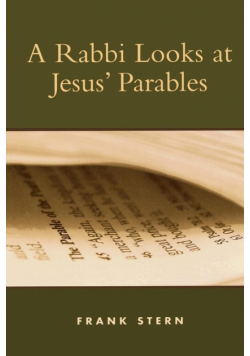 A Rabbi Looks at Jesus' Parables
