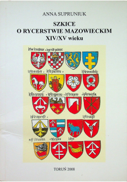 Szkice o rycerstwie mazowieckim XIV XV wieku