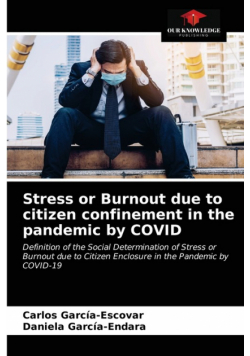 Stress or Burnout due to citizen confinement in the pandemic by COVID