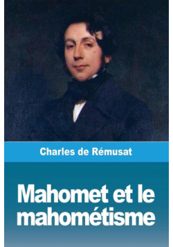 Mahomet et le mahométisme