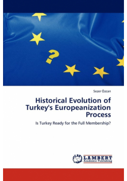Historical Evolution of Turkey's Europeanization Process