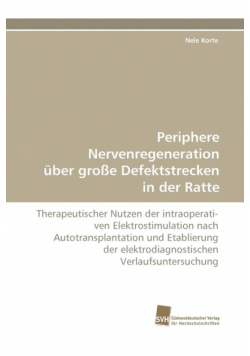 Periphere Nervenregeneration Uber Grosse Defektstrecken in Der Ratte