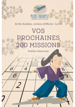 Vos prochaines 200 missions | Sudoku Samouraï | Grille Sudoku, niveau difficile | Livre