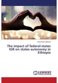 The impact of federal-states IGR on states autonomy in Ethiopia