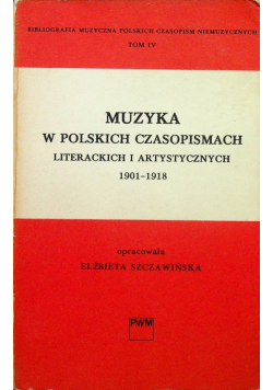 Muzyka w polskich czasopismach literackich i artystycznych 1901 - 1918