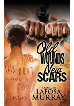 Old Wounds, New Scars