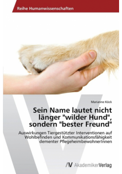 Sein Name lautet nicht länger "wilder Hund", sondern "bester Freund"