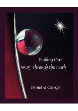 Finding our Way through the Dark