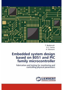 Embedded system design based on 8051 and PIC family microcontroller