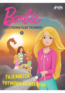 Barbie - Siostrzany klub tajemnic 3 - Tajemnica potwora morskiego