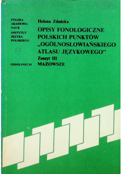 Opisy fonologiczne polskich punktów Ogólnosłowiańskiego atlasu językowego zeszyt III Mazowsze
