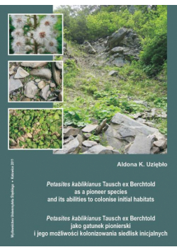 Petasites kablikianus Tausch ex Berchtold as a pioneer species and its abilities to colonise initial habitats. Petasites kablikianus Tausch ex Berchtold jako gatunek...