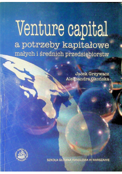 Venture capital a potrzeby kapitałowe małych i średnich przedsiębiorstw