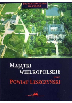 Majątki wielkopolskie Powiat Leszczyński
