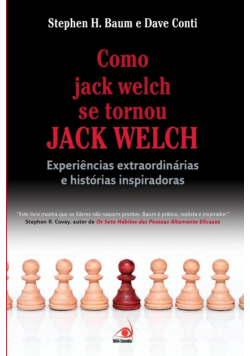 Como Jack Welch se Tornou Jack Welch