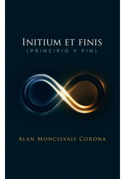 Initium et finis (principio y fin)