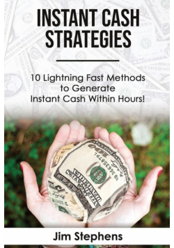 Instant Cash Strategies