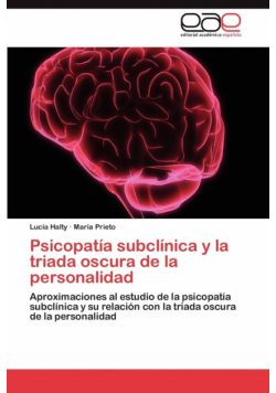 Psicopatía subclínica y la triada oscura de la personalidad