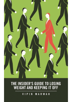 The Insider's Guide to Losing Weight and Keeping It Off