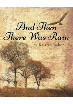 And Then There Was Rain