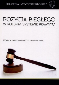 Pozycja biegłego w polskim systemie prawnym plus autograf autora