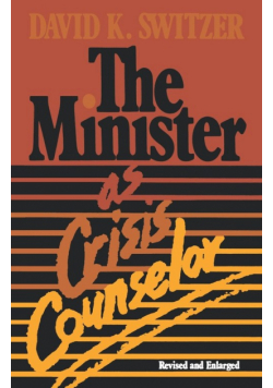 The Minister as Crisis Counselor Revised Edition